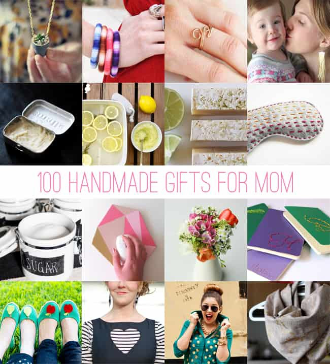 Best DIY Gifts For Mom
 100 Handmade Gifts for Mom