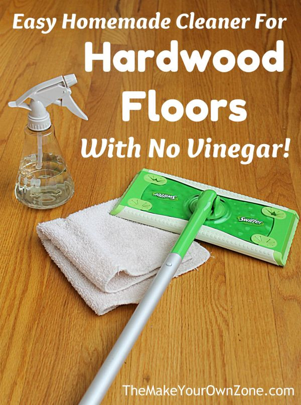 Best DIY Hardwood Floor Cleaner
 How to make a homemade cleaner for hardwood floors with no