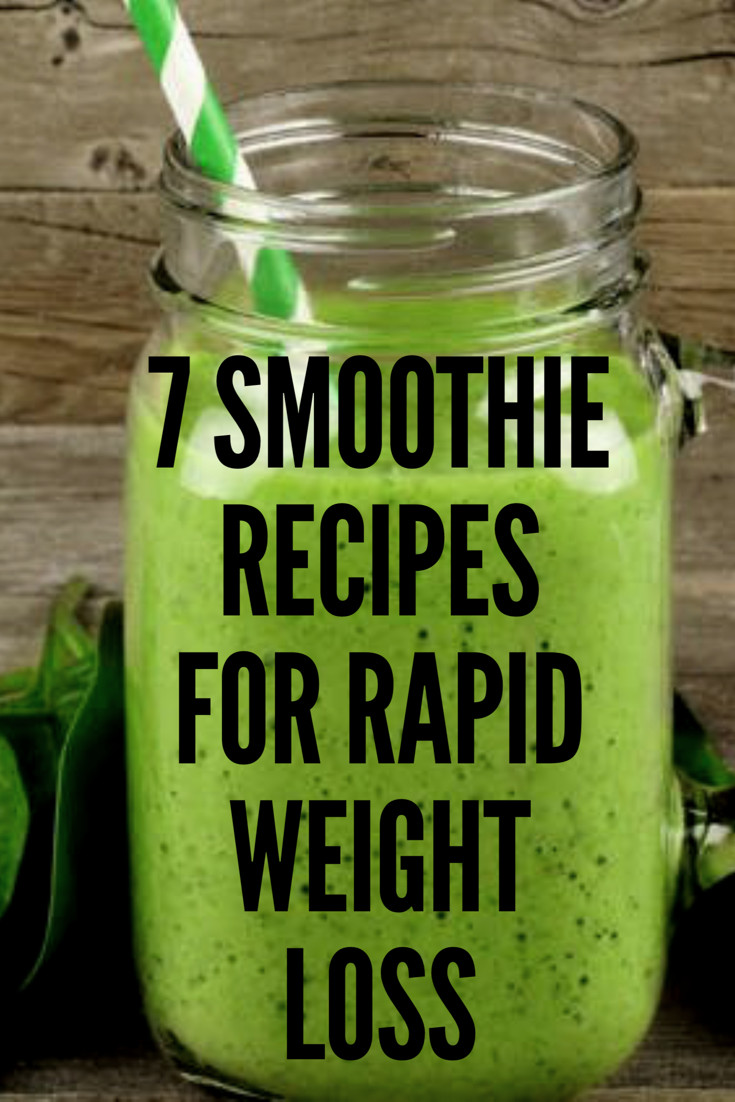 Best Fast Food Smoothies
 7 Smoothie Recipes For Rapid Weight Loss