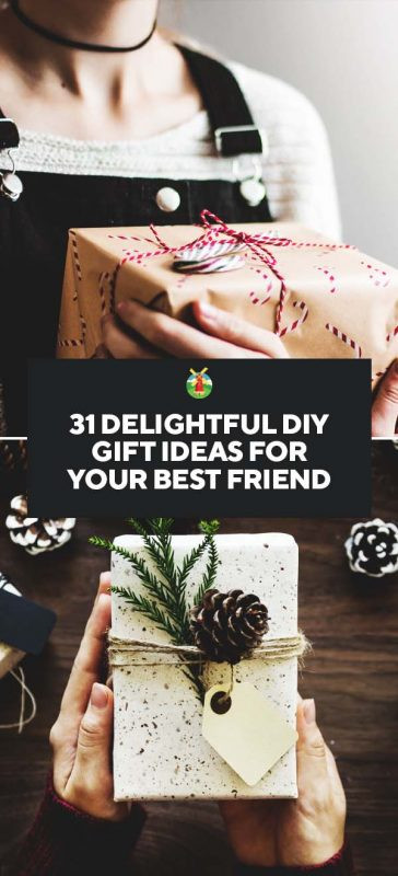 Best Friend Birthday Gifts Ideas
 31 Delightful DIY Gift Ideas for Your Best Friend