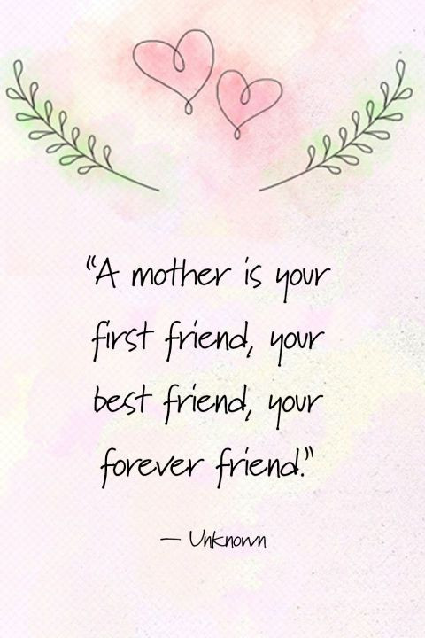 Best Friend Mother Day Quotes
 Send These 38 Mother s Day Quotes to Your Mom ASAP