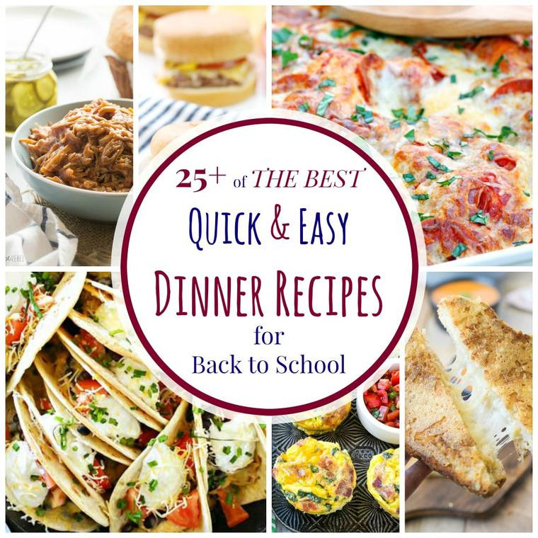 Best Quick Dinner Recipes
 Over 25 of The Best Quick and Easy Dinner Recipes for Back