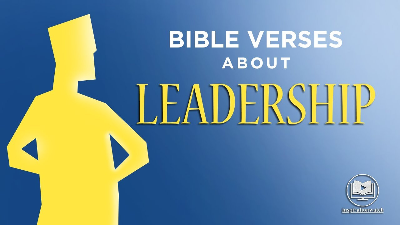 Bible Quotes About Leadership
 Bible Verses About Leadership Scriptures on Leadership