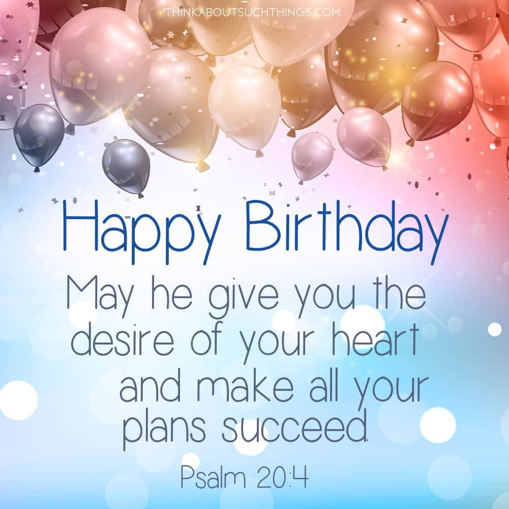 Bible Quotes For Birthdays
 35 Uplifting Bible Verses for Birthdays [With