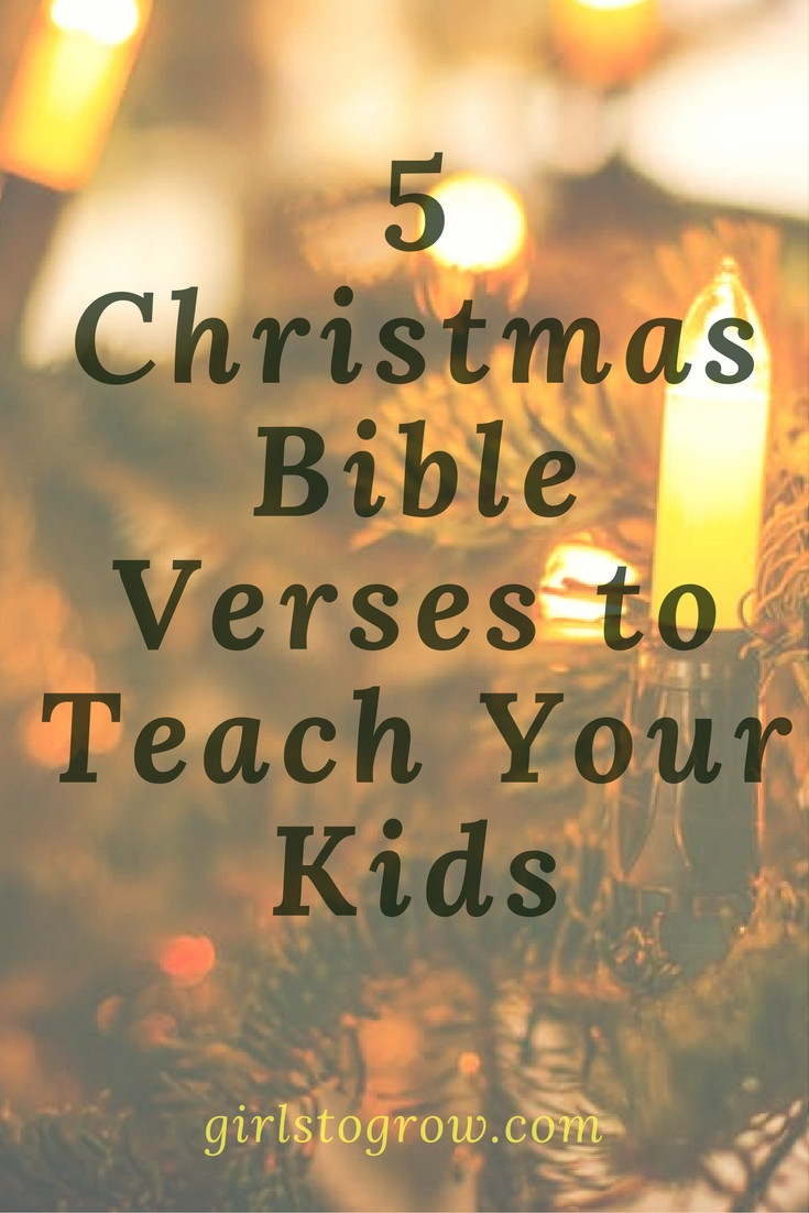 Bible Quotes For Christmas
 5 Christmas Bible Verses to Teach Your Kids Girls To Grow