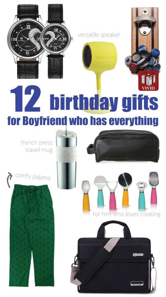 Birthday Gift For Husband Who Has Everything
 12 Best Birthday Gift Ideas for Boyfriend Who Has