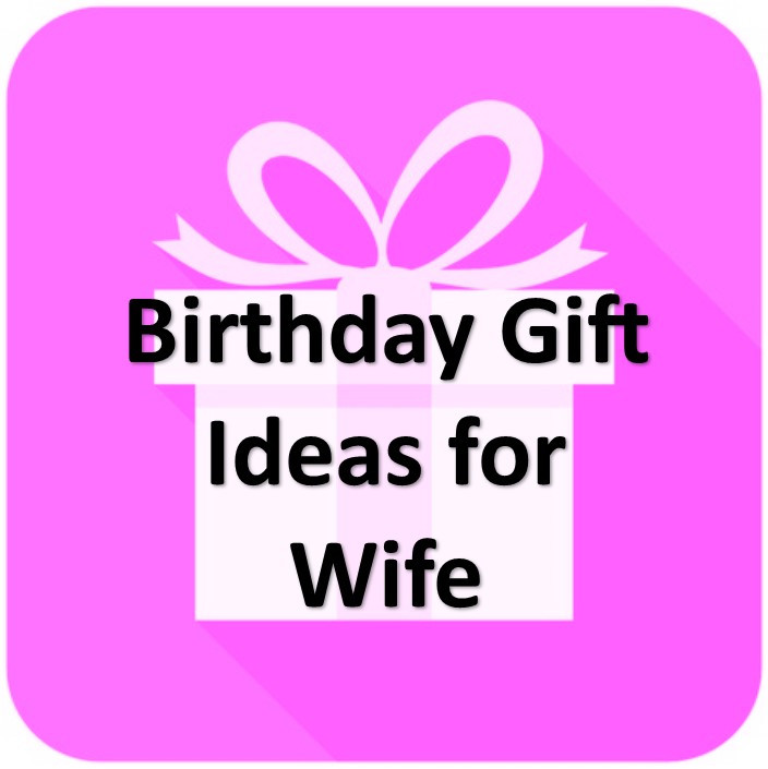 Birthday Gift For My Wife
 Awesome Gift Ideas