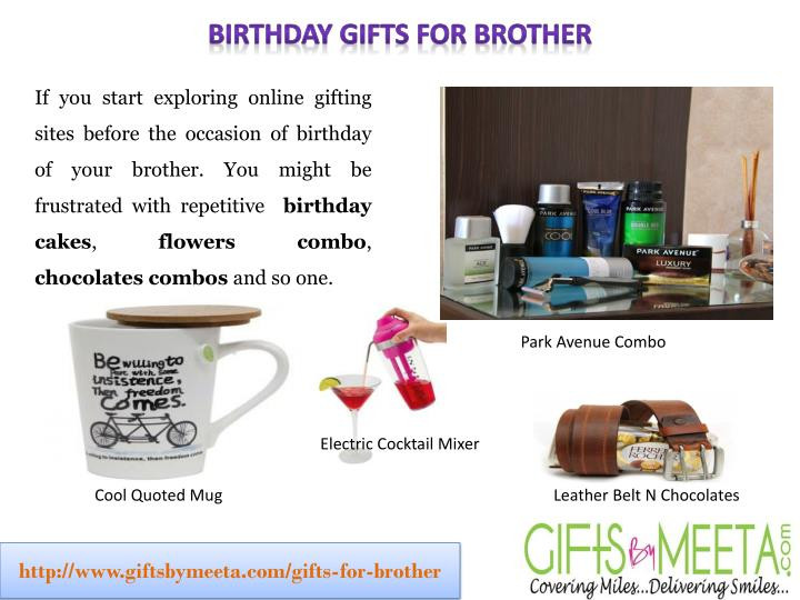 Birthday Gifts For Brother
 PPT Birthday Gifts for Brother from Sister by
