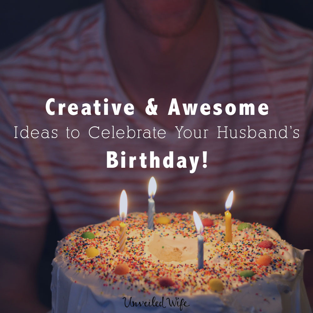 Birthday Gifts For Husband
 25 Creative & Awesome Ideas To Celebrate My Husband s Birthday