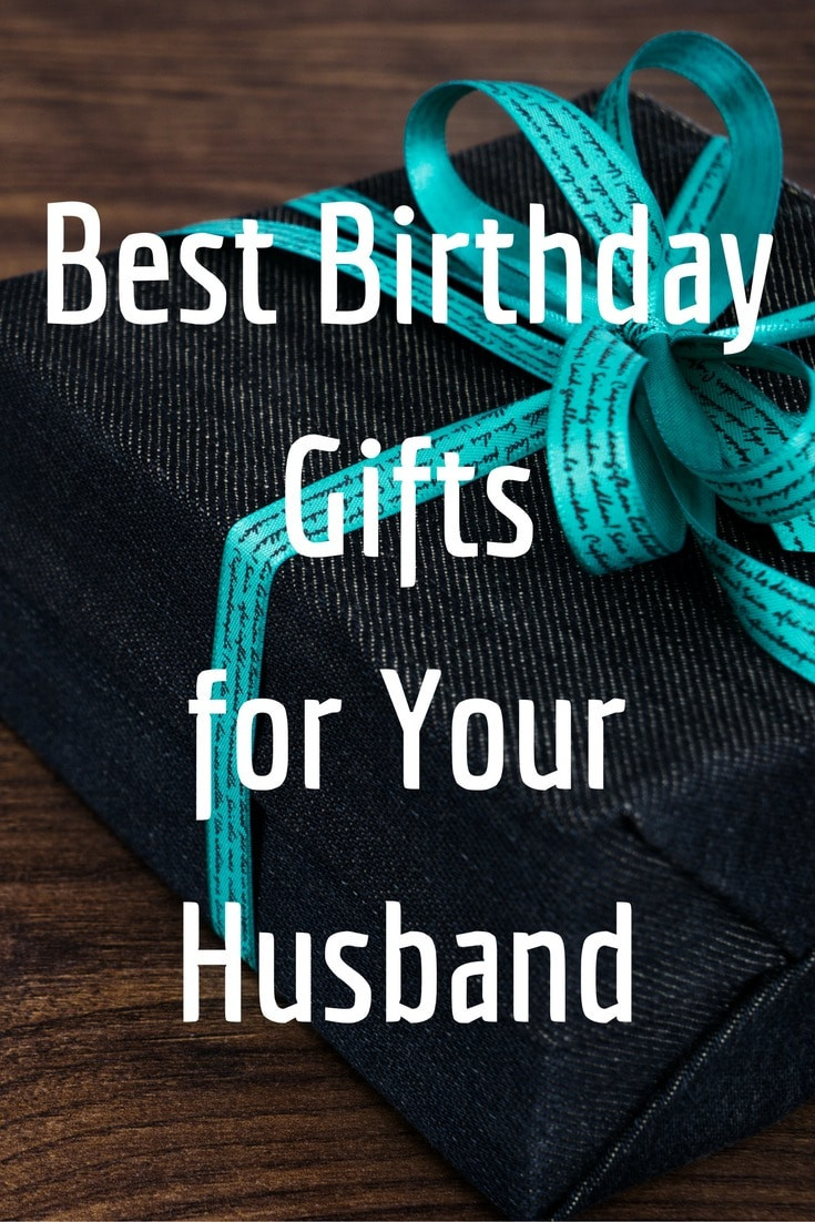 Birthday Gifts For Husband
 Best Birthday Gifts for Your Husband 25 Gift Ideas and