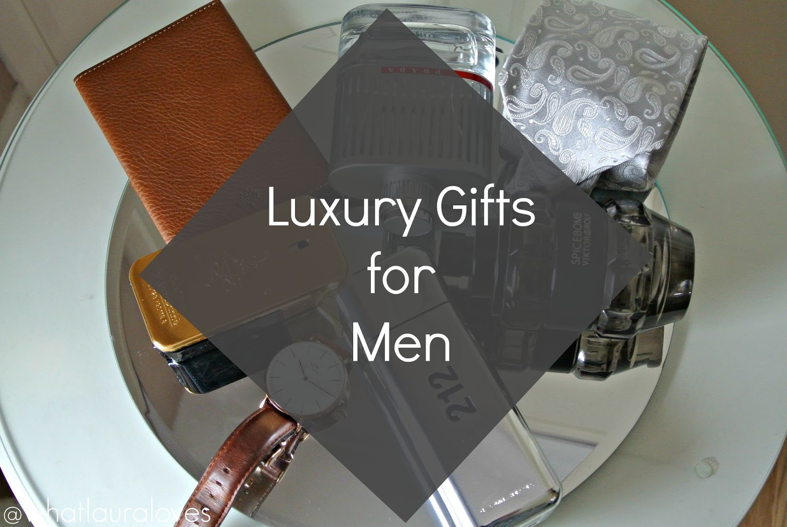 Birthday Gifts For Men
 Top 5 Luxury Gift Ideas for Men