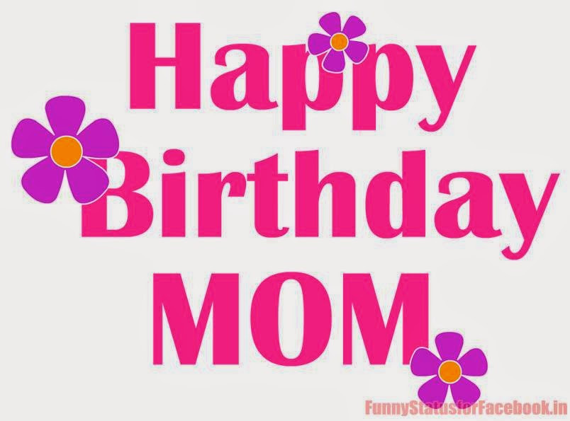 Birthday Quotes For Mom
 Happy Birthday Mom Quotes For QuotesGram