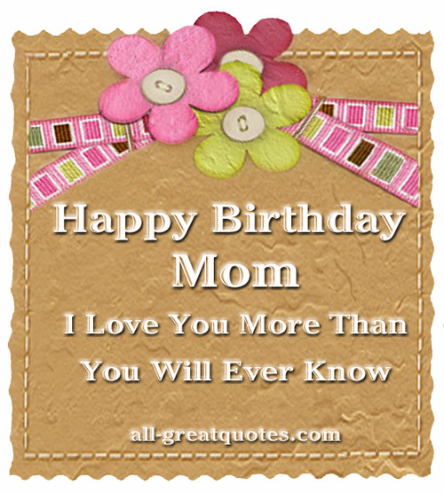 Birthday Quotes For Mom
 Birthday Quotes For Your Mother QuotesGram