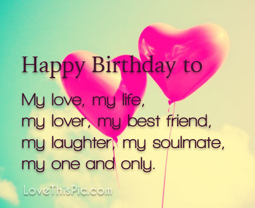 Birthday Quotes Love
 Happy Birthday To My Love s and for