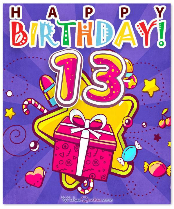 Birthday Wishes For 13 Year Old
 Happy 13th Birthday Wishes for 13 Year Old Boy or Girl