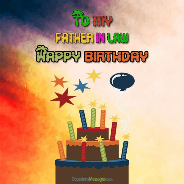 Birthday Wishes For Father In Law
 Birthday Wishes for Father In Law Occasions Messages