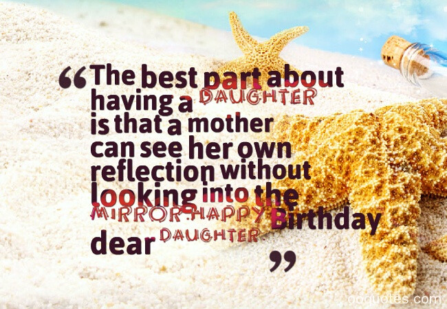 Birthday Wishes To A Daughter From Her Mother
 Amazing 50 pictures of birthday wishes for daughter – quotes