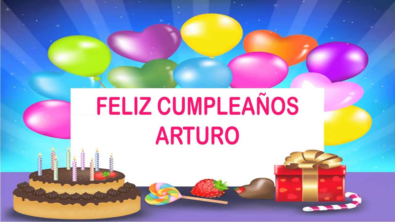 Birthday Wishes With Pictures
 Arturo Wishes & Mensajes Happy Birthday