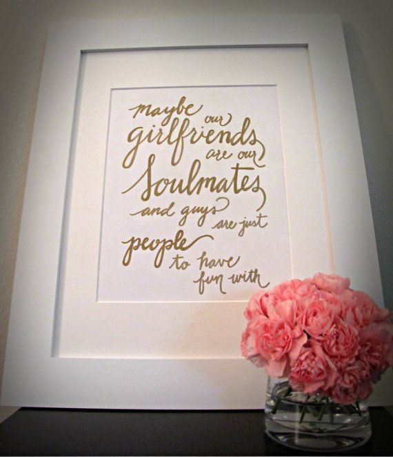 Bridesmaid Friendship Quotes
 Best Friend Quote "Soulmates" and the CITY Gold