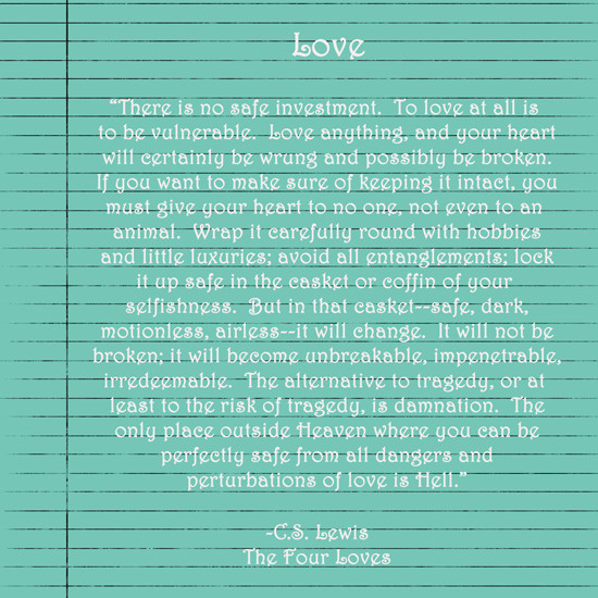 C.S Lewis Quotes Love
 Pray Love Journey of Faith Friday C S Lewis Quotes
