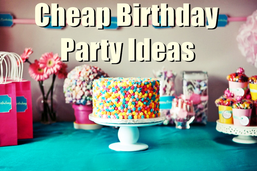 Cheap Places To Have A Birthday Party
 7 Cheap Birthday Party Ideas For Low Bud s