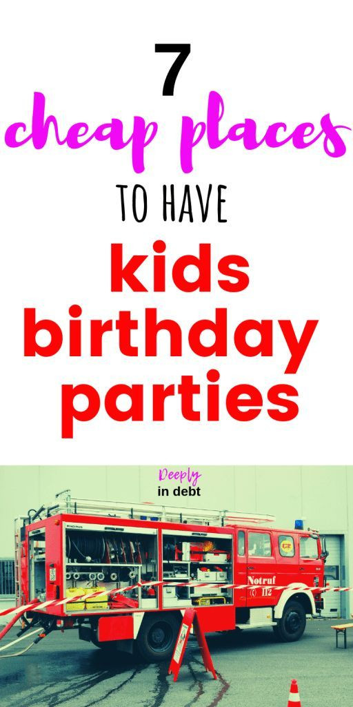 Cheap Places To Have A Birthday Party
 CHEAP PLACES FOR KIDS BIRTHDAY PARTIES