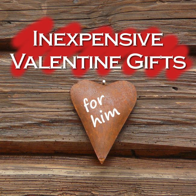 Cheap Valentines Gift Ideas For Guys
 Cute and Inexpensive Valentine Gifts for Him