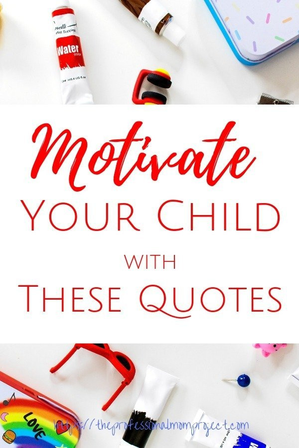 Child Inspirational Quote
 The Best Motivational Quotes for Kids