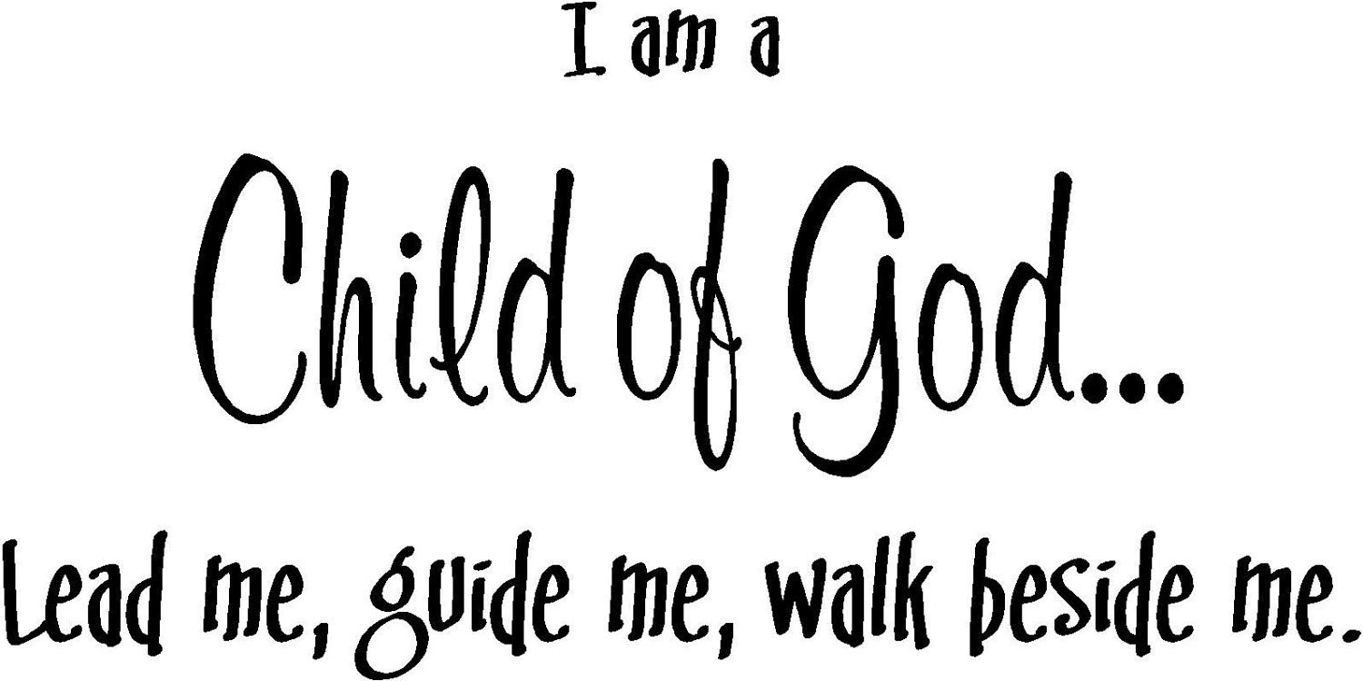 Child Of God Quote
 Quote I am a child of God lead me guide mespecial by