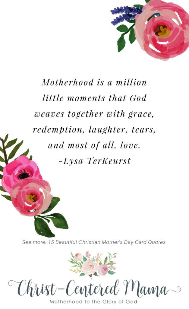 Christian Mother Quotes
 15 Beautiful Christian Mother s Day Card Quotes