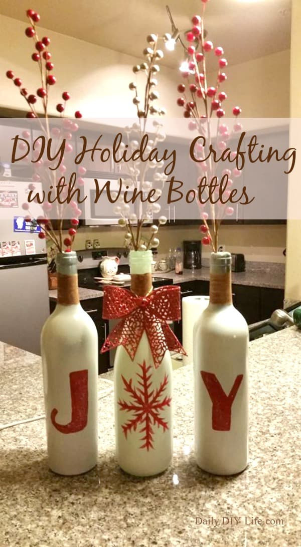 Christmas DIY Projects
 DIY Holiday Crafting with Wine Bottles Daily DIY Life