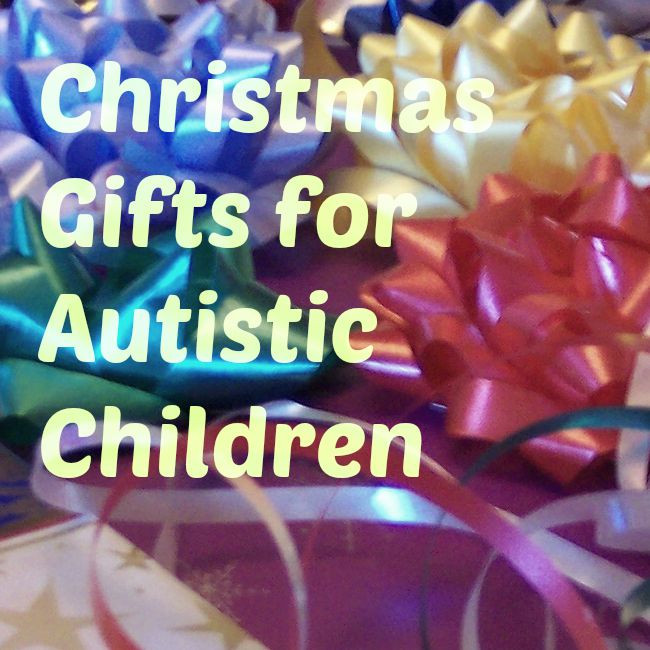 Christmas Gifts Ideas For Autistic Child
 Best Christmas Gifts for Autistic Children