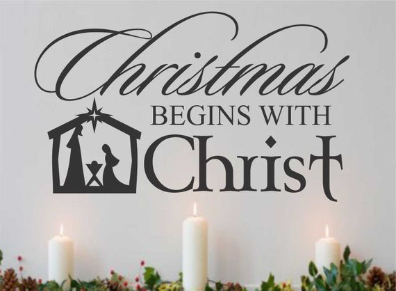 Christmas Quote Christian
 Christmas begins with Christ Quote Nativity Scene Holiday