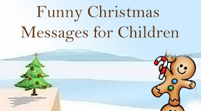 Christmas Quote For Children
 Funny Christmas Messages for Children Witty Christmas