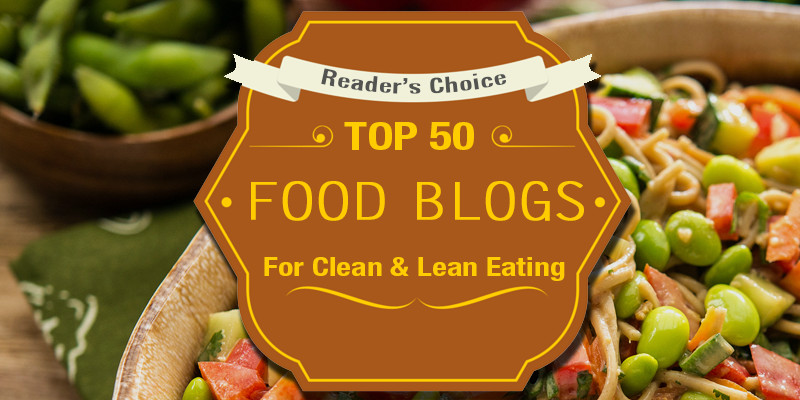 Clean Eating Blogs
 The 50 Best Healthy Food Blogs For Clean & Lean Eating
