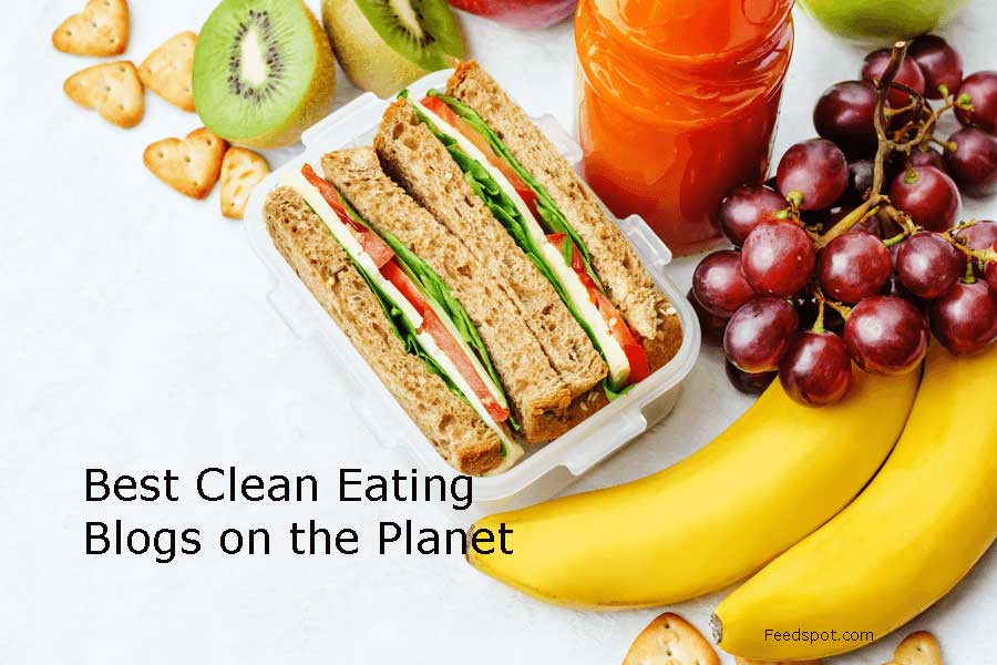 Clean Eating Blogs
 Top 100 Clean Eating Blogs And Websites To Follow in 2019