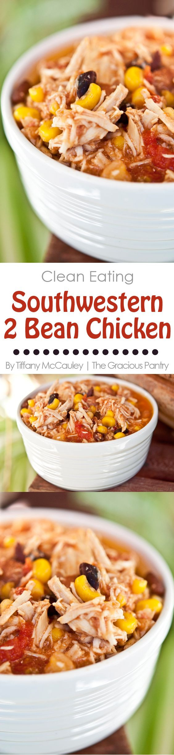 Clean Eating For Picky Eaters
 Clean Eating Slow Cooker Southwestern 2 Bean Chicken