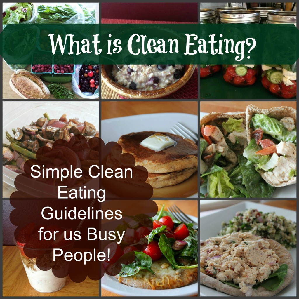 Clean Eating Guidelines
 What is Clean Eating Simple Cleaning Eating Guidelines