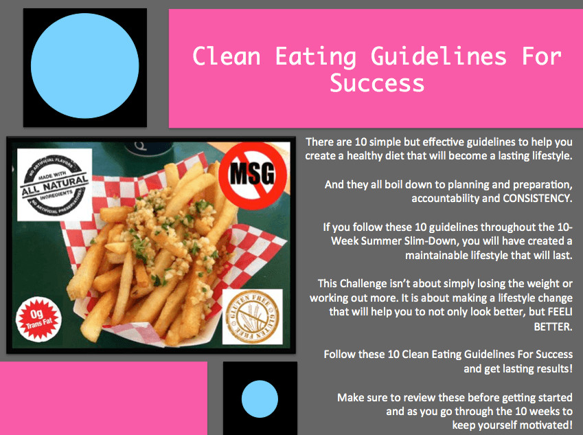 Clean Eating Guidelines
 10 Week Summer Slim Down Challenge