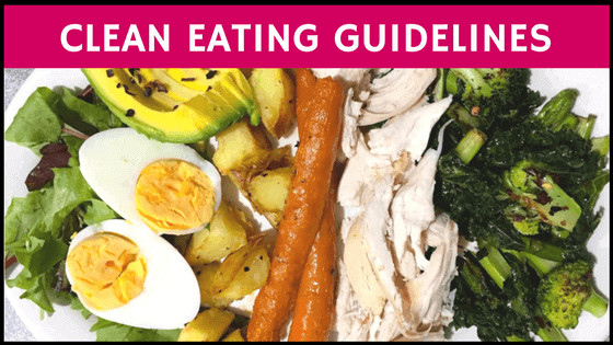 Clean Eating Guidelines
 Clean Eating Guidelines