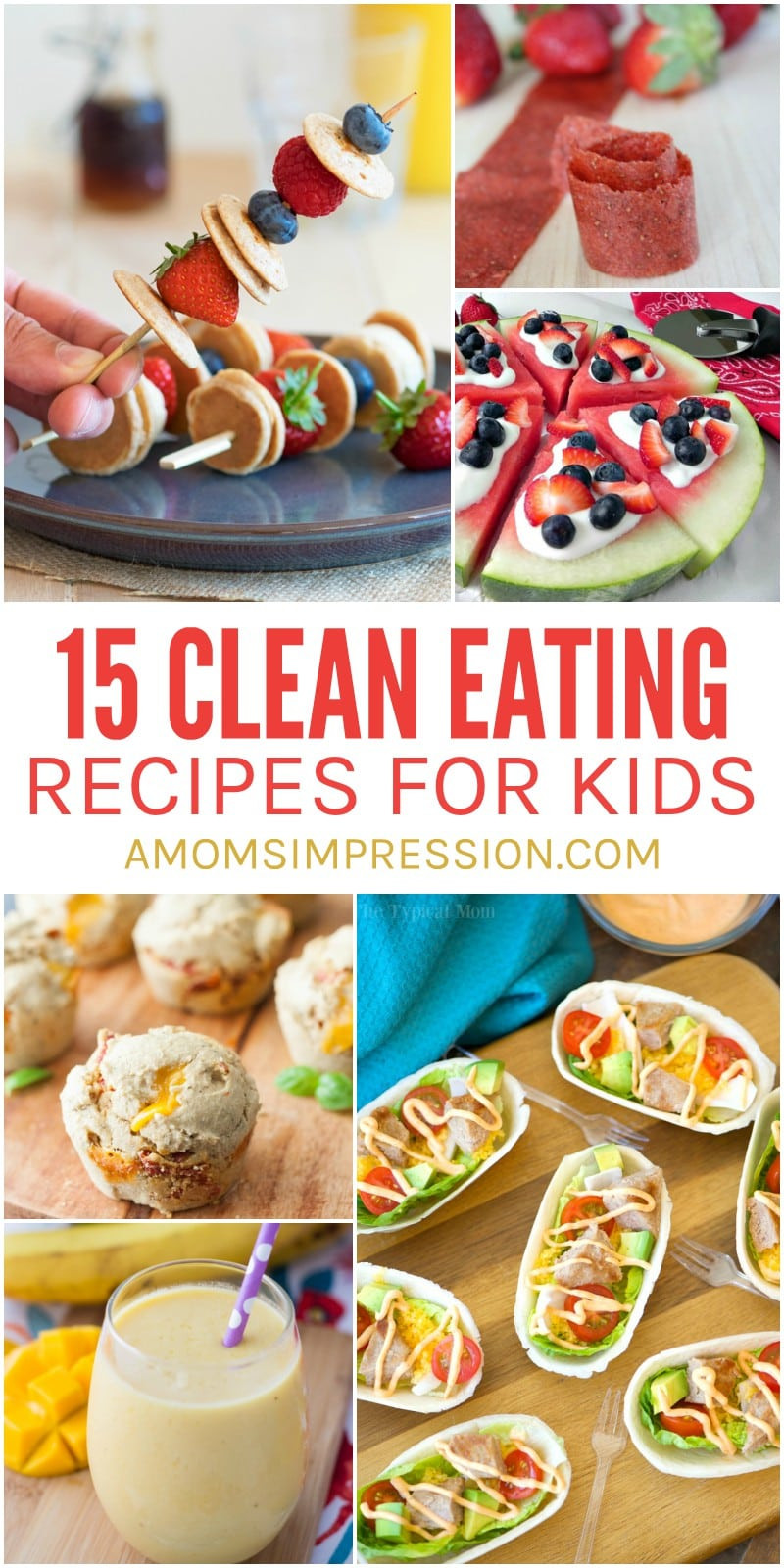 Clean Eating Recipes For Kids
 Kid Friendly Food 15 Clean Eating Recipes for Kids