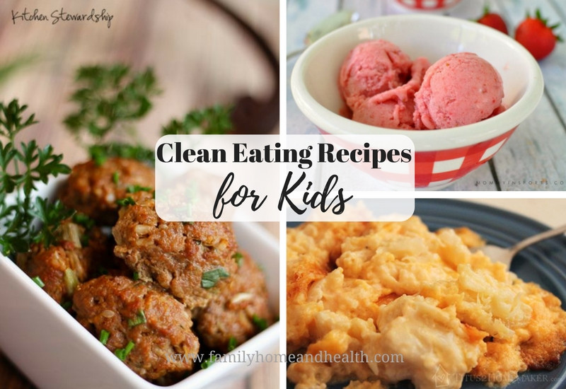 Clean Eating Recipes For Kids
 Clean Eating Recipes for Kids Family Home and Health