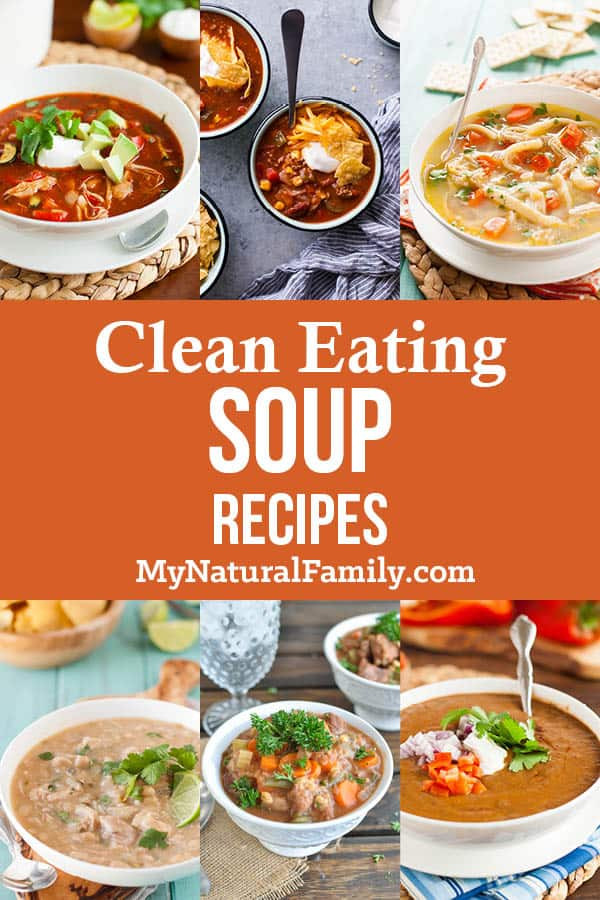 Clean Eating Soup
 9 of the Best Ever Clean Eating Soup Recipes My Natural