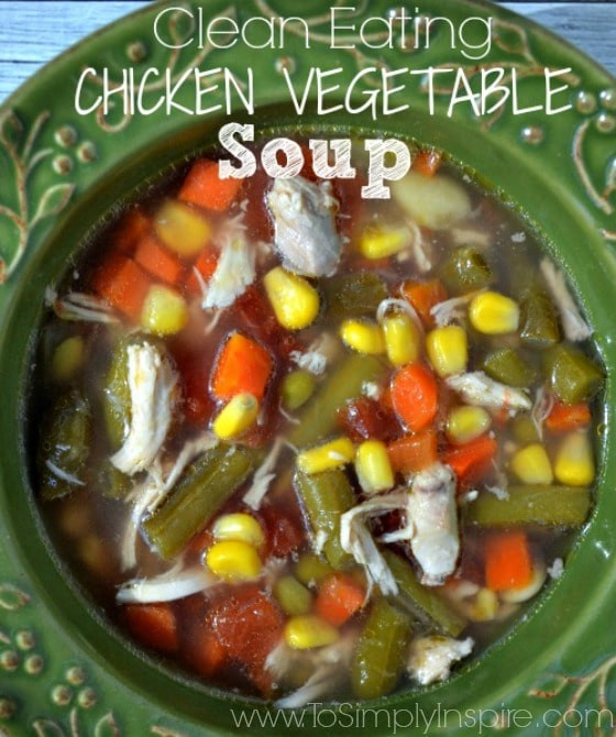 Clean Eating Soup
 Clean Eating Chicken Ve able Soup
