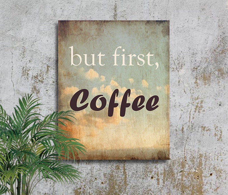 Coffee Motivational Quotes
 BUT FIRST COFFEE Inspirational Quote Poster Motivational