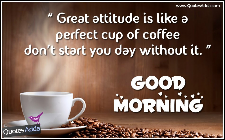 Coffee Motivational Quotes
 Coffee Quotes Morning Greetings QuotesGram