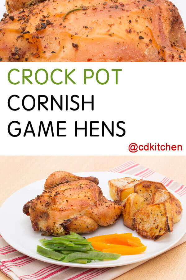 Cornish Game Hens Recipes
 Crock Pot Cornish Game Hens Recipe
