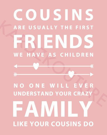 Cousin Family Quotes
 Typography Print Cousins art print art to frame by