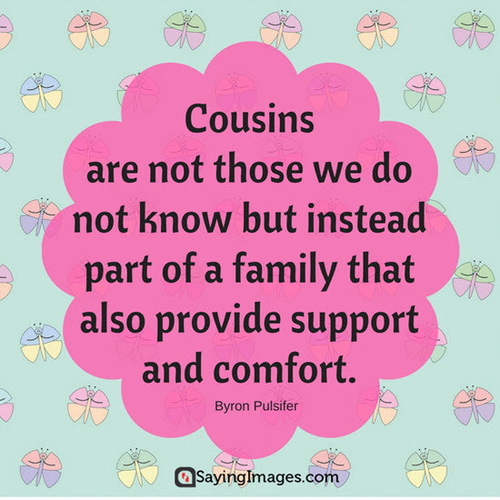Cousin Family Quotes
 Top 30 Cousin Quotes & Sayings