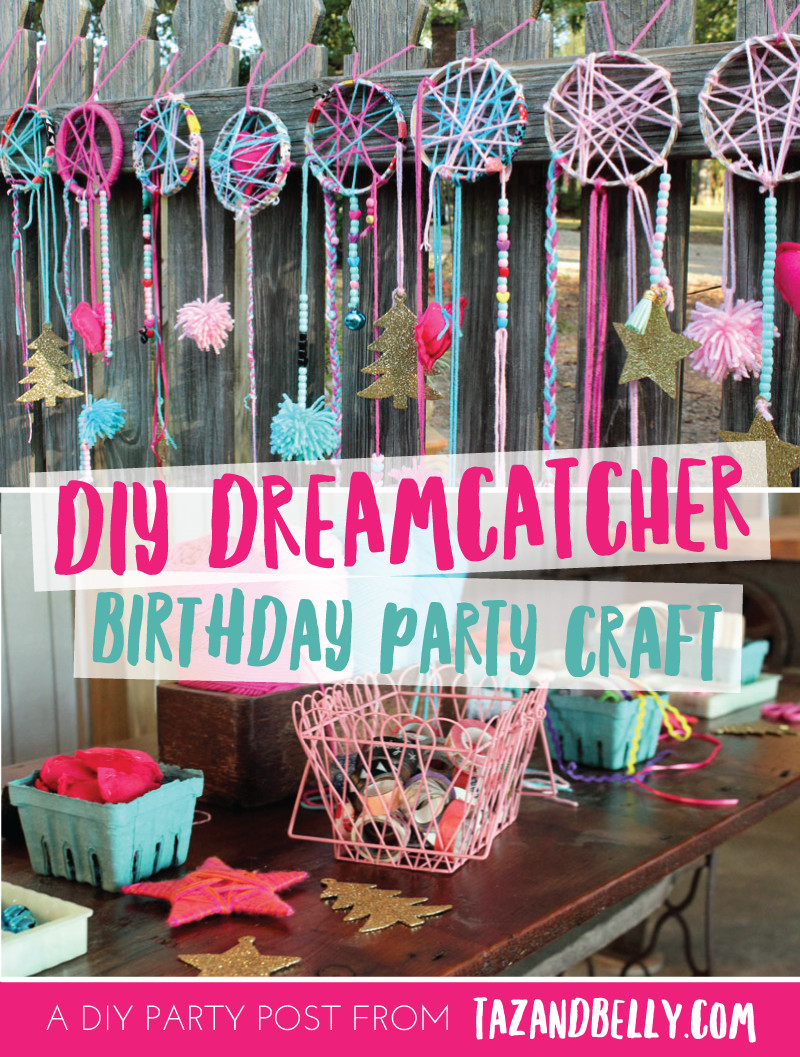 Craft Ideas For Girls Birthday Party
 DIY Dream Catcher Party Craft Taz Belly